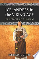 Icelanders in the Viking age : the people of the sagas /