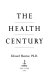 The health century /