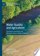 Water quality and agriculture : economics and policy for nonpoint source water pollution /