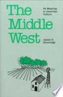 The Middle West : its meaning in American culture /