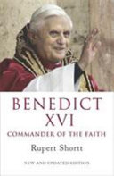 Benedict XVI : commander of the faith /