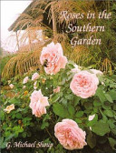 Roses in the Southern garden /