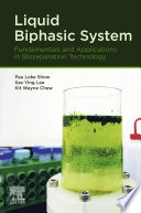 Liquid biphasic system : fundamentals and applications in bioseparation technology /