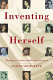 Inventing herself : claiming a feminist intellectual heritage /