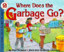 Where does the garbage go? /