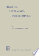 Freedom : determinism indeterminism /