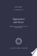 Appearance and Sense : Phenomenology as the Fundamental Science and Its Problems /