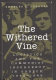 The withered vine : logistics and the communist insurgency in Greece, 1945-1949 /