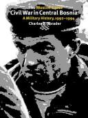 The Muslim-Croat civil war in Central Bosnia : a military history, 1992-1994 /