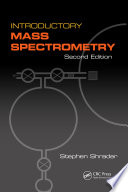 Introductory mass spectrometry /