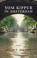 Yom Kippur in Amsterdam : stories /