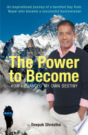 The power to become : how I changed my own destiny /