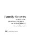 Family secrets : five very important stories /