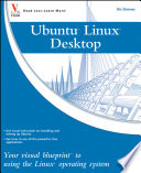 Ubuntu Linux desktop : your visual blueprint to using the Linux operating system /