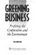 Greening business : profiting the corporation and the environment /