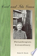 Cecil and Ida Green : philanthropists extraordinary /