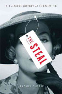 The steal : a cultural history of shoplifting /