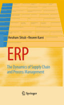 ERP : the dynamics of supply chain and process management /