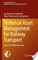 Technical Asset Management for Railway Transport : Using the URRAN Approach /