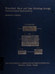 Watershed, river and lake modeling through environmental radioactivity /