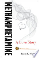 Methamphetamine : a love story /