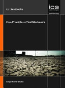 Core principles of soil mechanics /