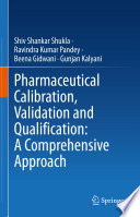 Pharmaceutical Calibration, Validation and Qualification: A Comprehensive Approach /