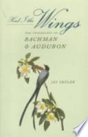Had I the wings : the friendship of Bachman and Audubon /