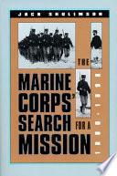 The Marine Corps' search for a mission, 1880-1898 /