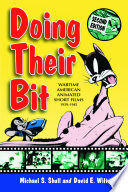 Doing their bit : wartime American animated short films, 1939-1945 /