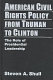 American civil rights policy from Truman to Clinton : the role of presidential leadership /