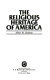The religious heritage of America /