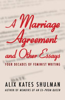 A marriage agreement and other essays : four decades of feminist writing /