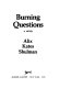 Burning questions : a novel /