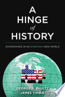 A Hinge of History : Governance in an Emerging New World /