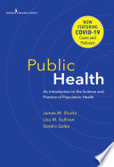 Public health : an introduction to the science and practice of population health /