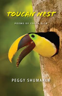 Toucan nest : poems of Costa Rica /