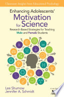 Enhancing adolescents' motivation for science : research-based strategies for teaching male and female students /