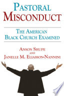 Pastoral misconduct : the American black church examined /