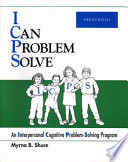 I can problem solve : an interpersonal cognitive problem-solving program /