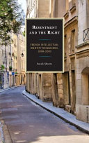 Resentment and right : French intellectual identity reimagined, 1898-2000 /