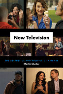 New television : the aesthetics and politics of a genre /