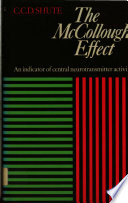 The McCollough effect : an indicator of central neurotransmitter activity /