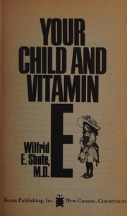 Your child and vitamin E /