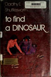 To find a dinosaur /