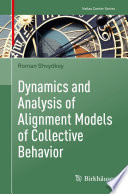 Dynamics and Analysis of Alignment Models of Collective Behavior /