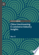 China livestreaming e-commerce industry insights /
