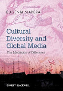 Cultural diversity and global media : the mediation of difference /