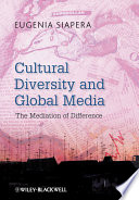 Cultural diversity and global media : the mediation of difference /