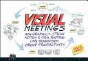 Visual meetings : how graphics, sticky notes, & idea mapping can transform group productivity /